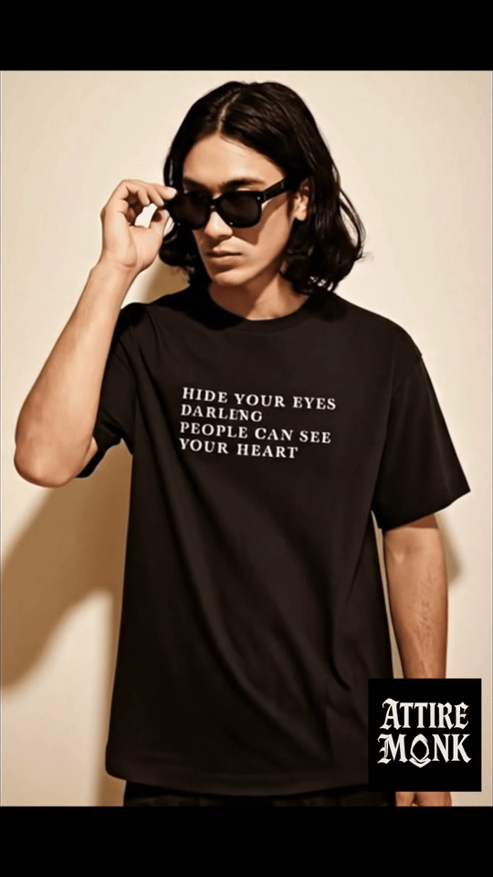 Hide your eyes darling, people can see your heart v1