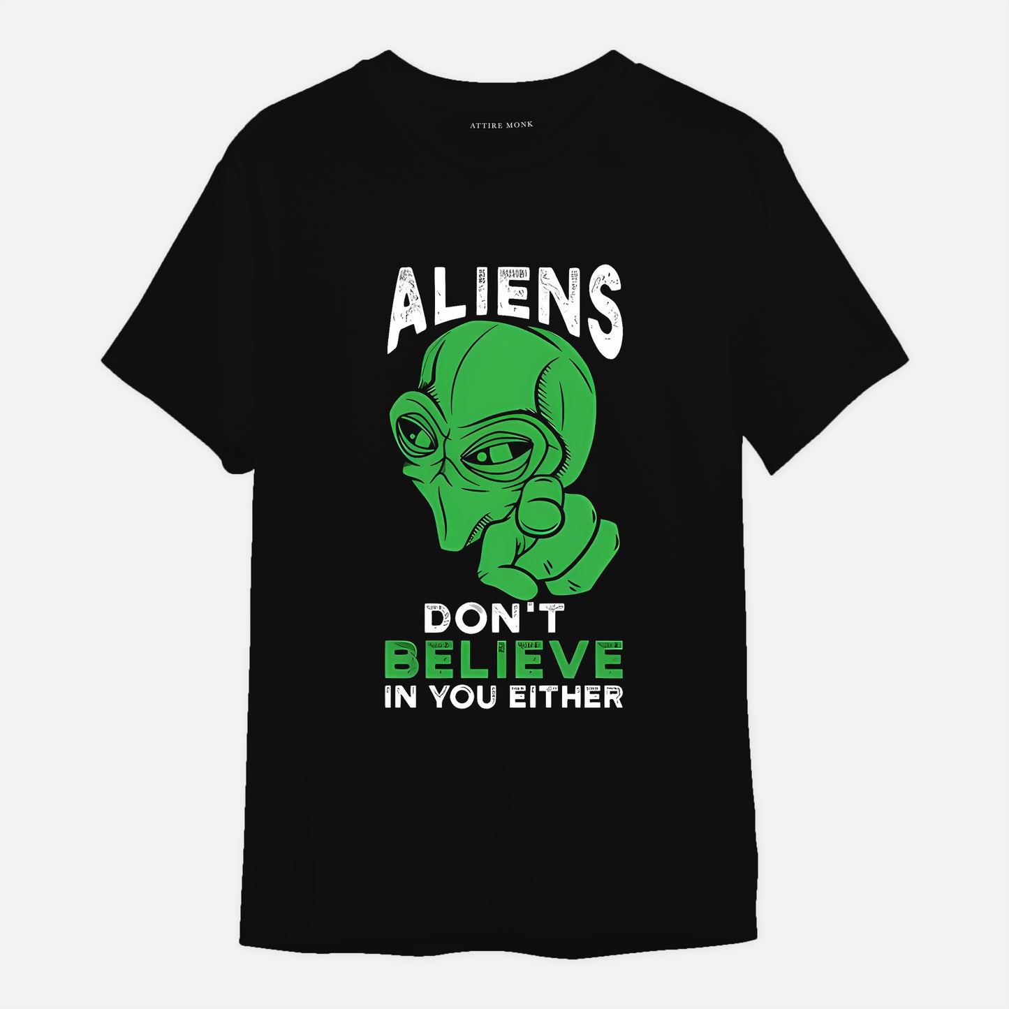 Aliens don't believe in you either