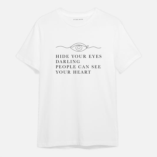 Hide your eyes darling, people can see your heart v2